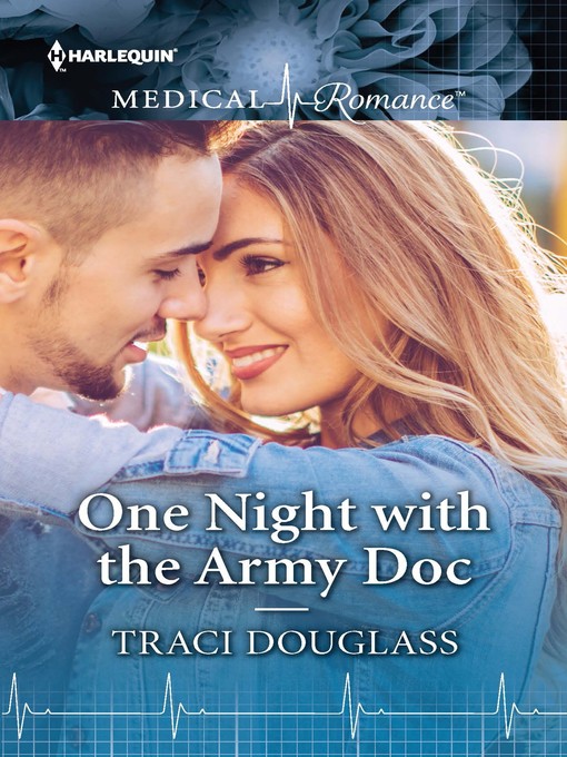 Title details for One Night with the Army Doc by Traci Douglass - Available